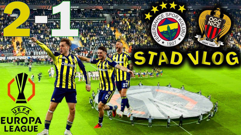 Fenerbahçe bat Nice 2-1 en Europa League : un sursaut turc à Istanbul