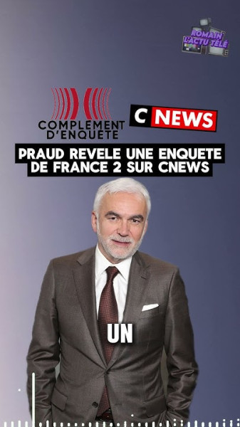 Enquête Arcom sur CNews : Un Rebondissement Inédit pour Complément d'Enquête