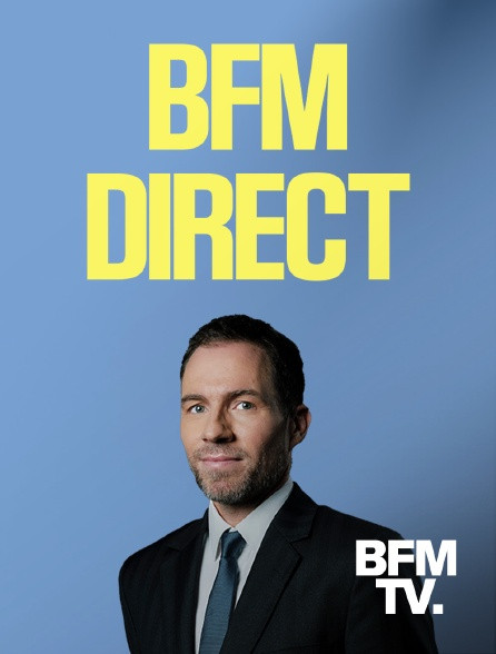 Suivez l'actualité en temps réel avec BFMTV en direct