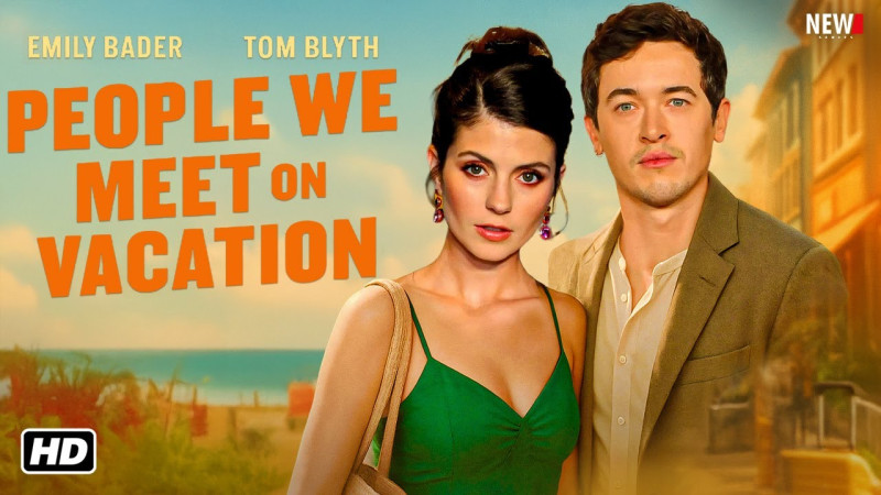 Découvrez le Nouveau People We Meet on Vacation avec Tom Blyth et Emily Bader