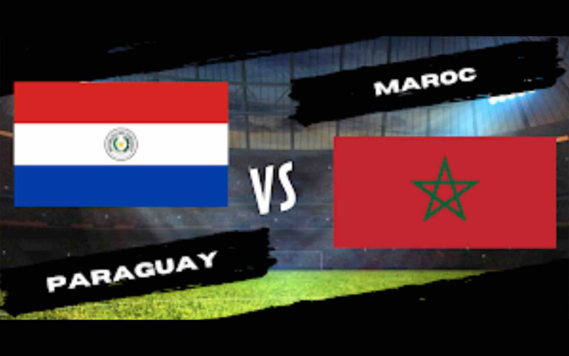 Match Maroc-Paraguay : Les Lions de l’Atlas face à la sélection d'Albirroja