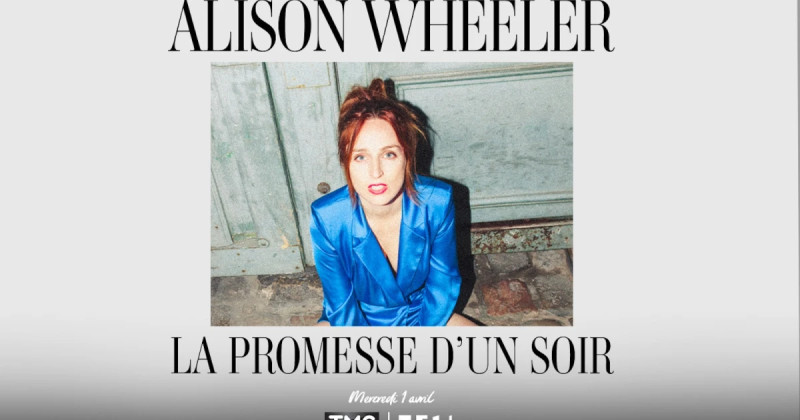 Alison Wheeler : La promesse d'un soir — Un spectacle qui promet