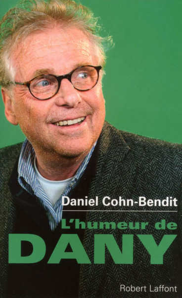 Daniel Cohn-Bendit: Une Vie de Révolte, d'Activisme et de Politique