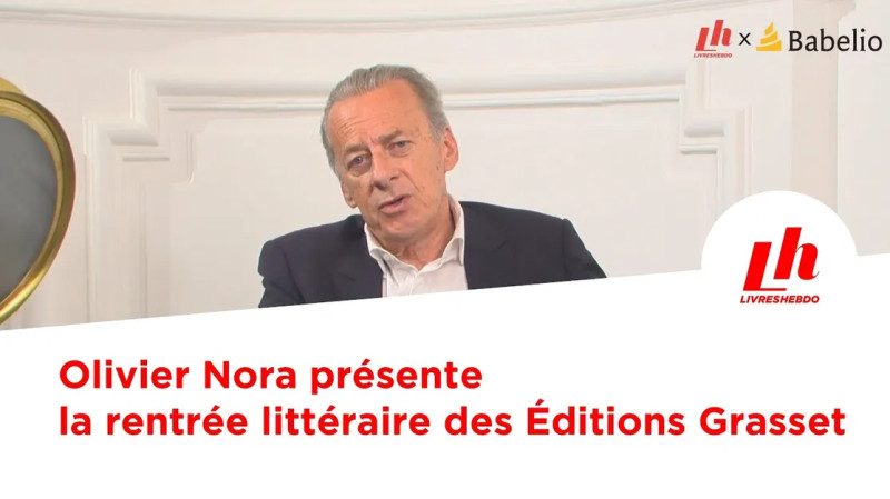 Olivier Nora : le défi de diriger Grasset dans un marché en mutation