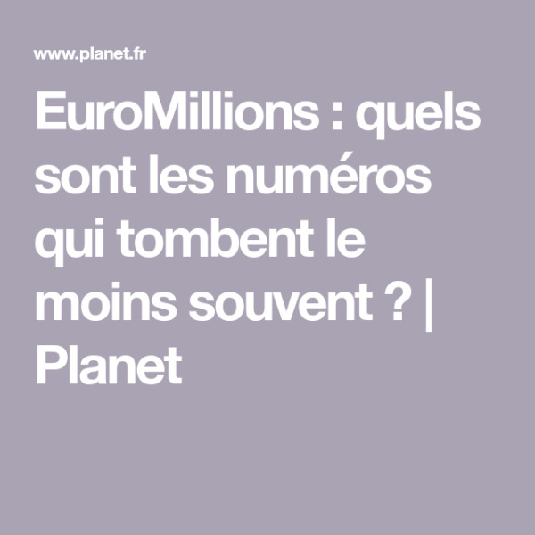 EuroMillions : Le Tirage du 7 Août 2026 et les Résultats Mythiques